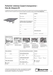 Park@Sol sistemas Carport (marquesina) – lista de chequeo ES Le agradecemos el interés mostrado en nuestros sistemas Carport. Para poder ofrecerle una oferta lo más detallada posible, le rogamos que rellene los sigui