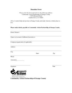 Donation Form Please print this form and mail it to the following address: Community Action Partnership of Orange CountyMonarch Street Garden Grove, CA 92841 □Yes, I want to help end poverty in Orange County and