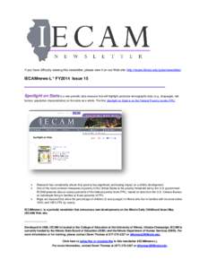 If you have difficulty viewing this newsletter, please view it on our Web site: http://iecam.illinois.edu/pubs/newsletter/.  IECAMnews-L * FY2014 Issue 15 Spotlight on Stats is a new periodic data resource that will high