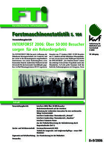 Forsttechnische Informationen  Forstmaschinenstatistik S. 104 Veranstaltungsbericht  INTERFORST 2006: ÜberBesucher
