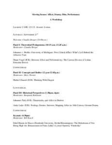 Moving Scenes: Affect, Drama, Film, Performance A Workshop Location: CAHI, 1211 E. Atwater Avenue SATURDAY, SEPTEMBER 21ST Welcome: Claudia Breger (10:00a.m.)