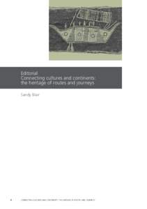 Editorial Connecting cultures and continents: the heritage of routes and journeys Sandy Blair  4