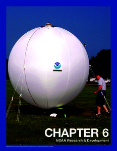 CHAPTER 6 NOAA Research & Development NOAA research scientist Randy Johnson inpsecting an autonomous weather balloon  CHAPTER 6  noaa research & development