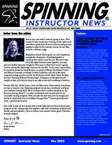 INSTRUCTOR NEWS VOL. 8 / ISSUE 4 ©2004 MAD DOGG ATHLETICS, INC. MAY 2004 letter from the editor  feature