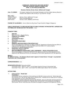CONSENT ITEM 1 CARMICHAEL RECREATION AND PARK DISTRICT MINUTES: ADVISORY BOARD OF DIRECTORS APRIL 15, 2010 REGULAR MEETING Directors: Borman, Brown, Dover, Safford, and Younger CALL TO ORDER: