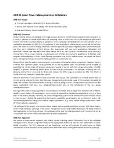 URB 06 Smart Power Management on Cellphones URB 06.1 People • Principal Inves:gator: Deborah Estrin, Ramesh Govindan • Faculty: Prof. Deborah Estrin (UCLA), Prof. Ramesh Govind