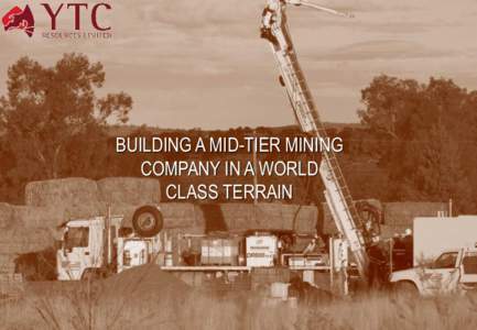 BUILDING A MID-TIER MINING COMPANY IN A WORLD CLASS TERRAIN ‹#›