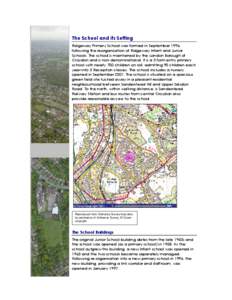 The School and its Setting Ridgeway Primary School was formed in September 1996, following the reorganisation of Ridgeway Infant and Junior Schools. The school is maintained by the London Borough of Croydon and is non-de