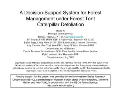 A Decision-Support System for Forest Management under Forest Tent Caterpillar Defoliation Theme #3 Principal Investigator(s): Ruth D. Yanai, SUNY-ESF, [removed]