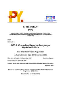 IST FP6PYPY Researching a Highly Flexible and Modular Language Platform and Implementing it by Leveraging the Open Source Python Lanugage and Community