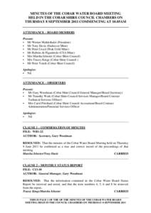 MINUTES OF THE COBAR WATER BOARD MEETING HELD IN THE COBAR SHIRE COUNCIL CHAMBERS ON THURSDAY 8 SEPTEMBER 2011 COMMENCING AT 10.05AM ATTENDANCE – BOARD MEMBERS Present:  Mr Werner Muhlethaler (President)