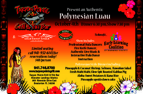 Present an Authentic  Polynesian Luau October 4th Dinner 6:30 pm, Show 7:30 pm To Benefit...