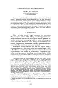 COARSE THINKING AND PERSUASION* SENDHIL MULLAINATHAN JOSHUA SCHWARTZSTEIN ANDREI SHLEIFER We present a model of uninformative persuasion in which individuals “think coarsely”: they group situations into categories an