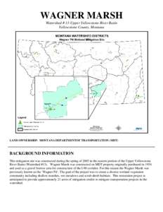 WAGNER MARSH Watershed # 13-Upper Yellowstone River Basin Yellowstone County, Montana LAND OWNERSHIP: MONTANA DEPARTMENTOF TRANSPORTATION (MDT)