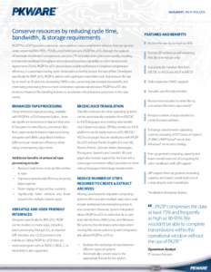 DATASHEET: PKZIP FOR Z/OS  Conserve resources by reducing cycle time, bandwidth, & storage requirements PKZIP® for z/OS® provides a dynamic, cross-platform data compression solution that can zip and unzip sequential fi