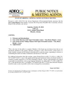 STATE OF ARIZONA • OFFICIAL NOTICE OF PUBLIC MEETING Pursuant to A.R.S. §[removed], the Arizona Department of Environmental Quality announces that the East Central Phoenix Water Quality Assurance Revolving Fund (WQARF