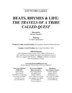 BEATS, RHYMES & LIFE: THE TRAVELS OF A TRIBE CALLED QUEST Directed by Michael Rapaport Starring