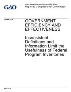 GAO-15-83, GOVERNMENT EFFICIENCY AND EFFECTIVENESS: Inconsistent Definition and Information Limit the Usefulness of Federal Program Inventories