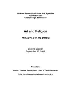 National Assembly of State Arts Agencies Assembly 2008 Chattanooga, Tennessee Art and Religion The Devil Is in the Details