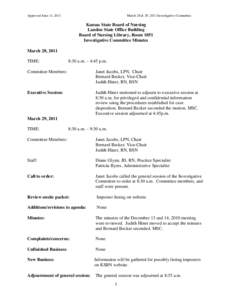 Approved June 14, 2011  March 28 & 29, 2011 Investigative Committee Kansas State Board of Nursing Landon State Office Building