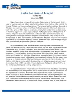 Reference Series  Rocky Bar Spanish Legend Number 19 November, 1996 Signs of early placer mining and rock remains of old arastras (a Mexican variety of mill