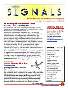 Interpreting & Sign Language Resources  Winter 2010 In Memory of Sara Paullin Casto B.A., CI & CT, EIPA 4.9 (Secondary: ASL)  