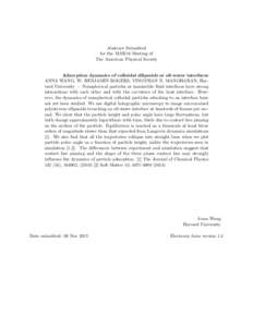 Abstract Submitted for the MAR16 Meeting of The American Physical Society Adsorption dynamics of colloidal ellipsoids at oil-water interfaces ANNA WANG, W. BENJAMIN ROGERS, VINOTHAN N. MANOHARAN, Harvard University — N