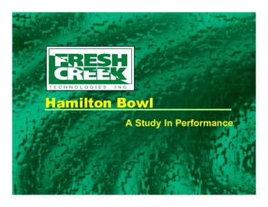 Hamilton Bowl A Study In Performance Background: Hamilton Bowl Flood drainage basin plus sports activities in dry weather.