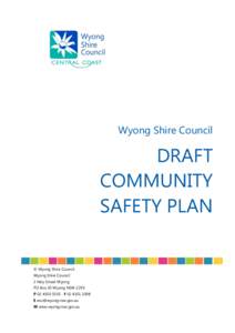Wyong Shire Council  DRAFT COMMUNITY SAFETY PLAN