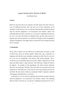 Against Intellectualist Theories of Belief Jack Marley-Payne Abstract Belief has long been held to be connected with both speech and action. However, cases of conflicting behaviour show that only one of these connections