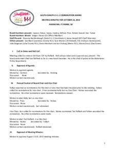 SOUTH DAKOTA[removed]COORDINATION BOARD MEETING MINUTES FOR OCTOBER 24, 2013 AMERICINN, FT PIERRE, SD Board members present: Carmon, Falken, Haines, Harding, McPeek, Price, Rufledt, Sawvell, Serr, Turbak Board members abse