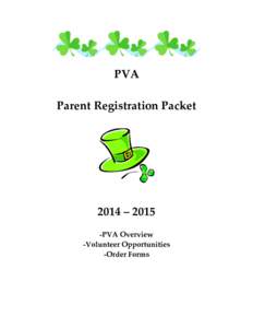 PVA Parent Registration Packet 2014 – 2015 -PVA Overview -Volunteer Opportunities