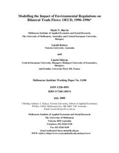 Modelling the Impact of Environmental Regulations on Bilateral Trade Flows: OECD, 1990–1996* Mark N. Harris Melbourne Institute of Applied Economic and Social Research, The University of Melbourne, Australia; and Centr