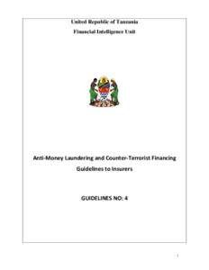 United Republic of Tanzania Financial Intelligence Unit Anti‐Money Laundering and Counter‐Terrorist Financing  Guidelines to Insurers   