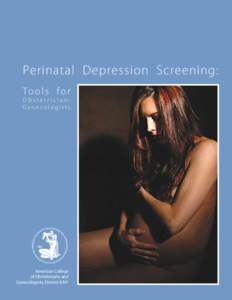 Perinatal  Depression  Screening: To o l s   f o r ObstetricianGynecologists  American College