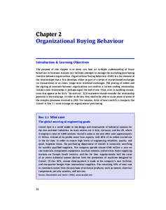 Chapter 2 Organizational Buying Behaviour Introduction & Learning Objectives The purpose of this chapter is to show you how an in-depth understanding of buyer behaviour in business markets can facilitate attempts to mana