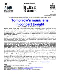 News release For immediate distribution Concert featuring the graduates of the 4th edition of the Blues Camp  Tomorrow’s musicians