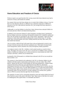 Home Education and Freedom of Choice Written in reply to an email from the USA voicing concern that home education may lead to restriction of choice and freedom for children. Few parents I have met who home educate do so
