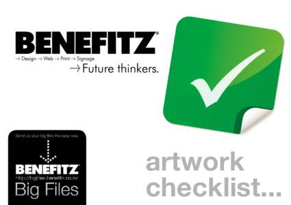 Send us your big files the easy way.  artwork checklist...  right
