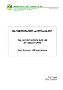 HARNESS RACING AUSTRALIA INC Level 7, 390 St Kilda Road, Melbourne, Victoria, 3004 Australia Telephone: (Fax; (Email:   ABN