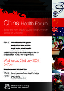 China Health Forum Speakers from Shanghai Jiao Tong University School of Medicine Topics: 	 The Chinese Health System