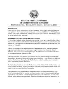    	
   STATE	
  OF	
  THE	
  STATE	
  ADDRESS	
   	
  OF	
  GOVERNOR	
  DENNIS	
  DAUGAARD	
  