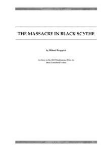 THE MASSACRE IN BLACK SCYTHE BY MIKAEL BERGQVIST  ******************************************************************************************************************** THE MASSACRE IN BLACK SCYTHE ************************