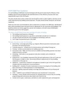 VEEP O&M Plan Guidance For each building an O&M plan must be developed with the goal of improving the efficiency of the building in general and extending the life and effectiveness of the efficiency measures that were im