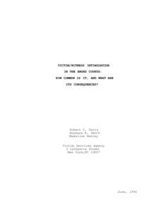 VICTIM/WITNESS INTIMIDATION IN THE BRONX COURTS: HOW COMMON IS IT, AND WHAT ARE ITS CONSEQUENCES?  Robert C. Davis