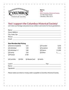 Mail to: COSI Attn: Columbus Historical Society 333 West Broad Street Columbus, Ohio 43215