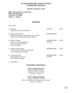 GUARANTEED EDUCATION TUITION COMMITTEE MEETING Thursday, September 4, 2014 Office of the Insurance Commissioner 5000 Capitol Boulevard Tumwater, WA 98501