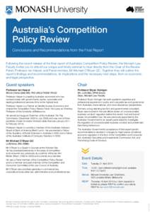 Australia’s Competition Policy Review Conclusions and Recommendations from the Final Report Following the recent release of the final report of Australia’s Competition Policy Review, the Monash Law Faculty invites yo