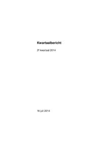 Kwartaalbericht 3e kwartaaljuli 2014  Contents