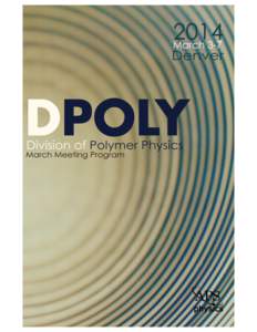 DPOLY Short Course Multiscale Computational Approaches for Simulating Polymers from Atomistic to Mesoscale Saturday, March 1 1:00 p.m. - 5:30 p.m. Sunday, March 2 9:00 a.m. - 5:00 p.m. Who Should Attend?